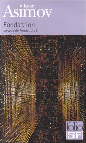 Isaac Asimov: Le cycle de Fondation, tome I : Fondation (Paperback, French language, 1951, Éditions Denoël)