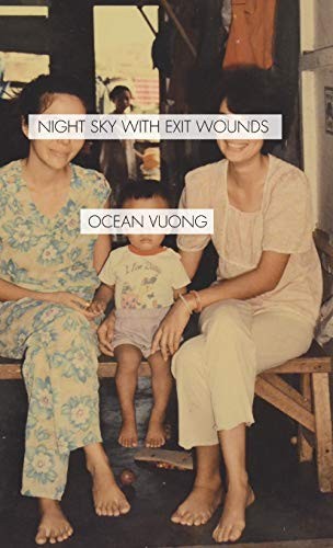 Ocean Vuong: Night Sky with Exit Wounds (Hardcover, 2019, Copper Canyon Press)