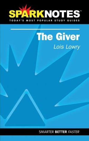 Lois Lowry, SparkNotes: The Giver (Paperback, 2003, SparkNotes)