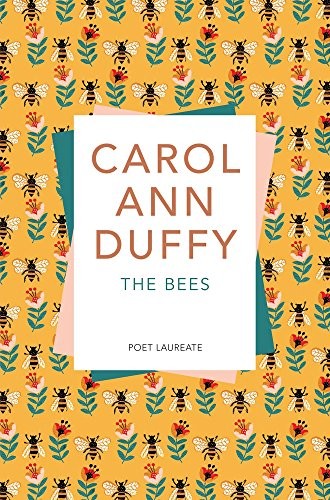 Carol Ann Duffy: The Bees (Paperback, 2018, Pan Macmillan)