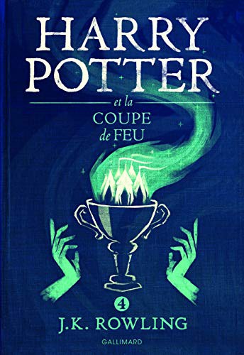 J. K. Rowling, Gallimard, Jean-François Ménard (Traduction): Harry Potter et la Coupe de Feu (Paperback, French language, 2016, Gallimard - Educa Books, GALLIMARD JEUNE)