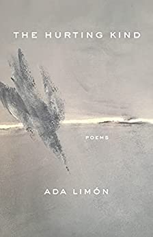 Ada Limon: Hurting Kind (2022, Milkweed Editions)