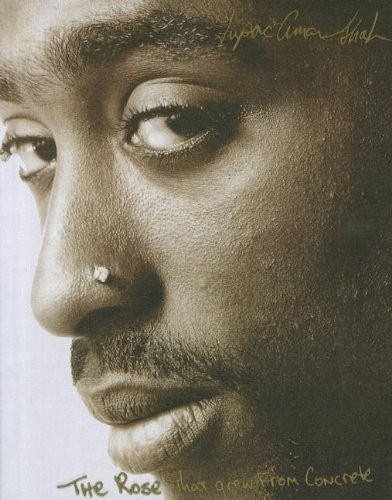 Tupac Shakur: The Rose That Grew From Concrete (Hardcover, 1999, Pocket Books)
