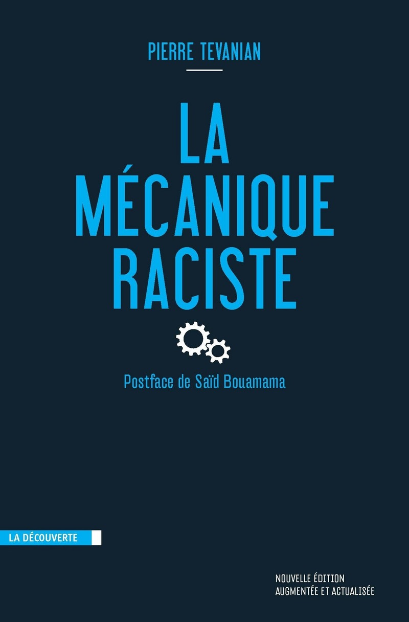 Pierre Tevanian: La mécanique raciste (Paperback, Français language, 2017, La découverte)