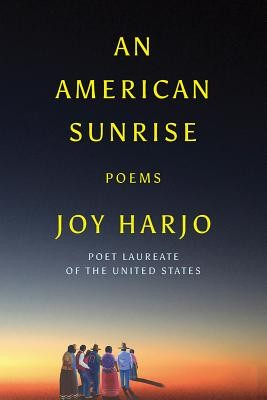 Joy Harjo: An American Sunrise: Poems (2019, W. W. Norton Company)