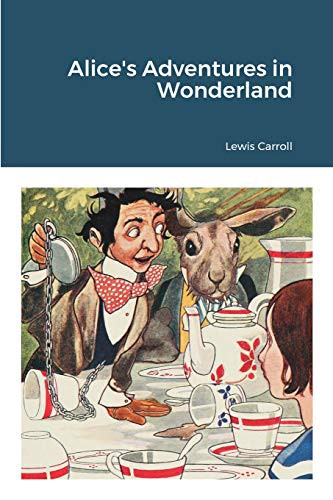 Lewis Carroll: Alice's Adventures in Wonderland (2021, Bibliologica Press)