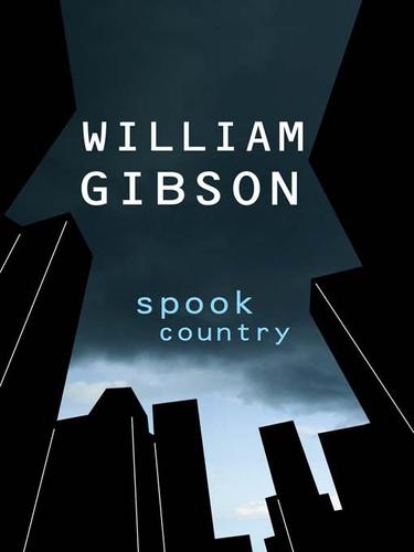 William Gibson (unspecified): Spook Country (2008, Penguin Group USA, Inc.)