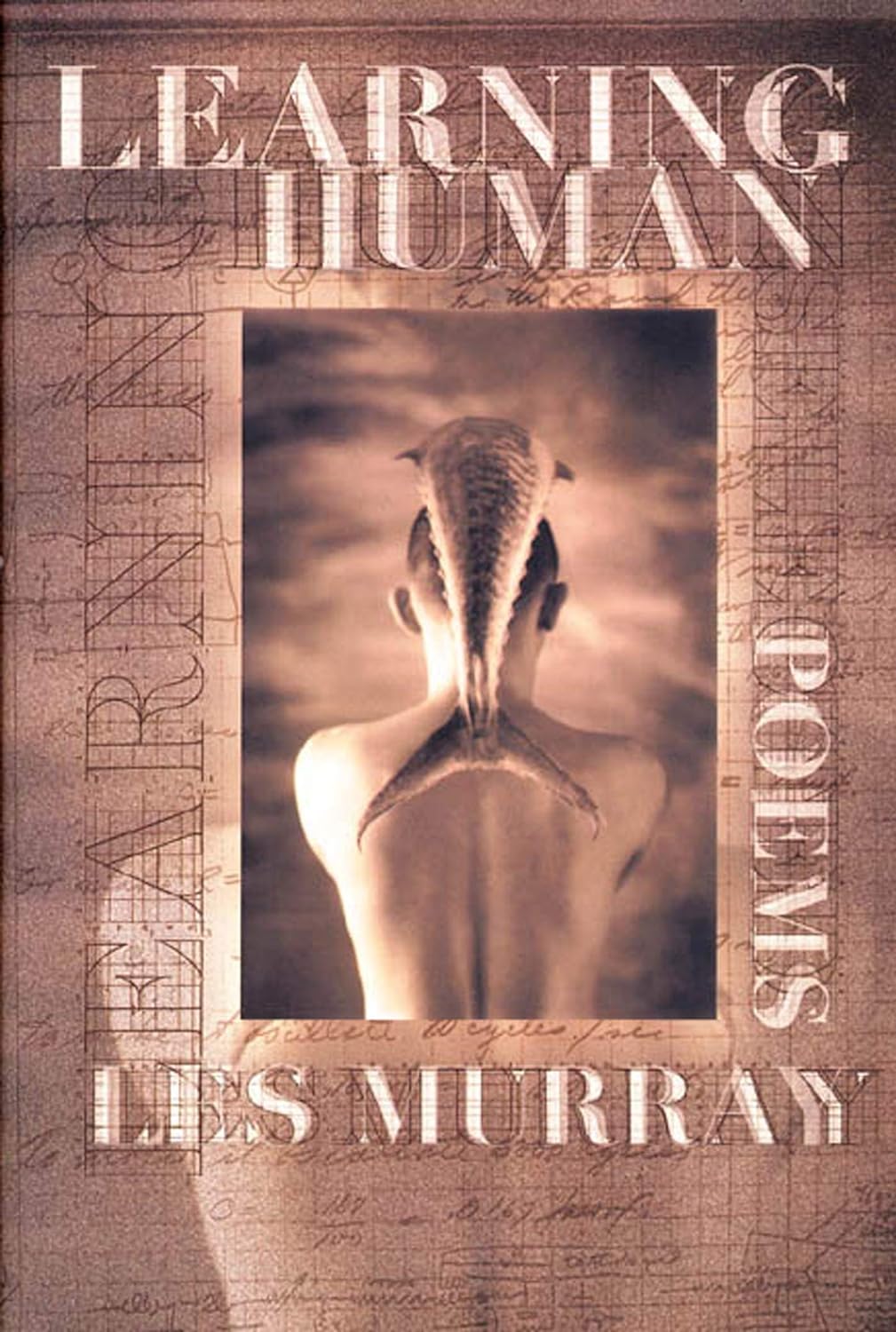 Les Murray: Learning Human (2001, Farrar, Straus and Giroux)