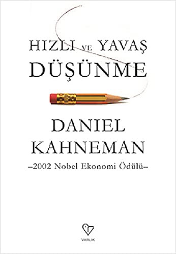 Daniel Kahneman: Hızlı ve Yavaş Düşünme (Paperback, 2017, Varlık Yayınları)