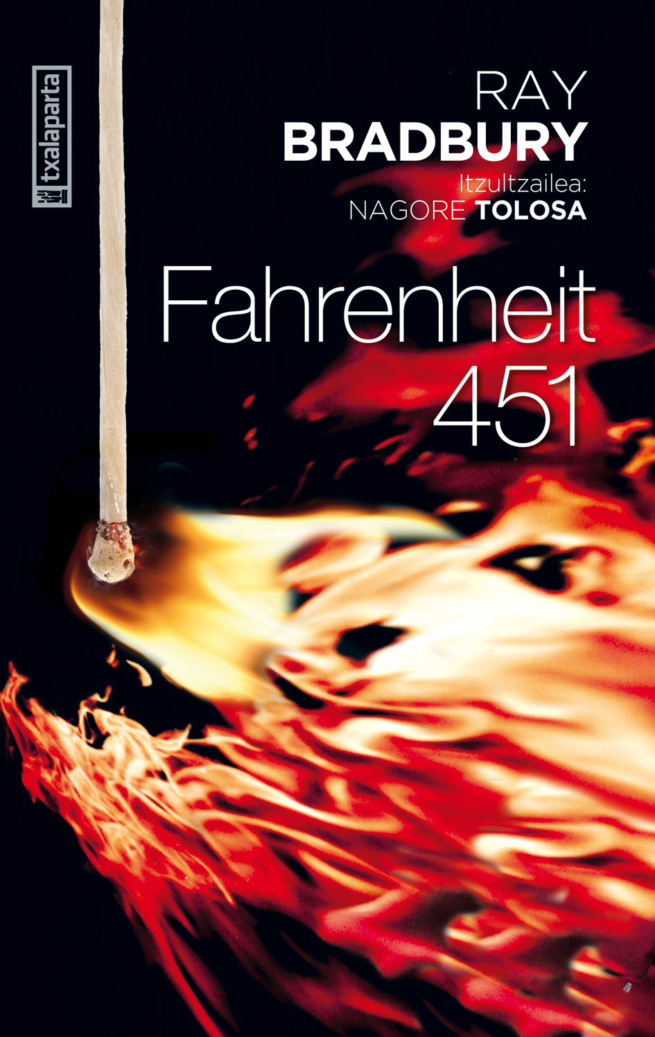 Ray Bradbury: Fahrenheit 451 (Euskara language, 2010, Txalaparta)