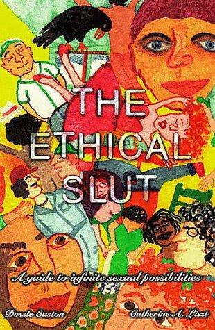 Dossie Easton, Janet Hardy: The Ethical Slut (1997, Greenery Press (CA))
