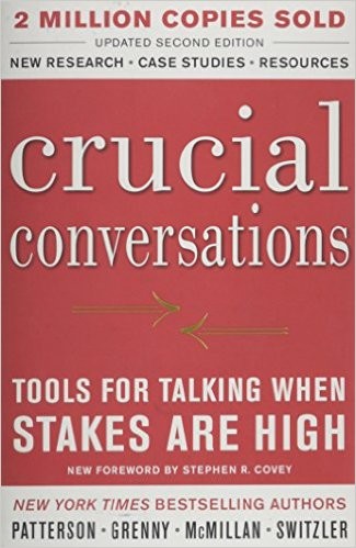 Kerry Patterson, Joseph Grenny, Ron McMillan, Al Switzler, Stephen R. Covey: Crucial Conversations (2012, McGraw-Hill)
