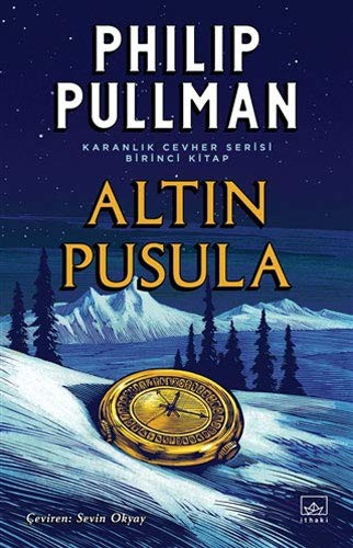 Philip Pullman: Altin Pusula - Karanlik Cevher Serisi 1. Kitap (Paperback, 2020, Ithaki Yayinlari)