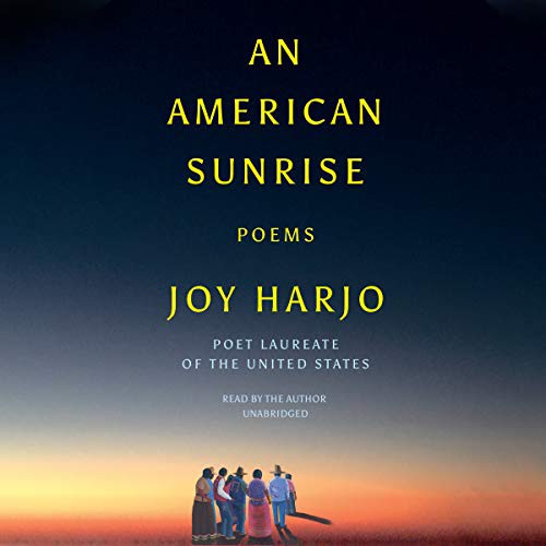 Joy Harjo: An American Sunrise (AudiobookFormat, 2019, Blackstone Publishing)