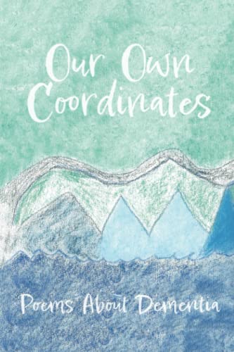 Annick Yerem, Mo Schoenfeld: Our Own Coordinates (Sídhe Press)