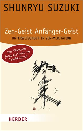 Shunryū Suzuki, Shunryu Suzuki: Zen-Geist, Anfänger-Geist (Paperback, German language, 2009, Herder)