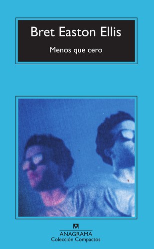 Bret Easton Ellis: Menos Que Cero (Paperback, Spanish language, 1995, Anagrama)