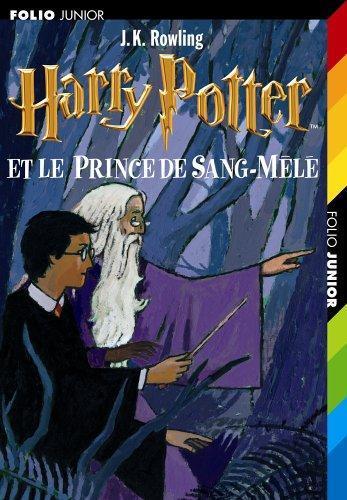 J. K. Rowling: harry Potter et le prince de sang-mêlé (French language, 2006, Gallimard Jeunesse)