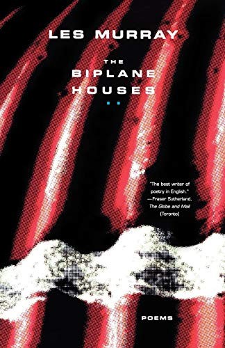 Les Murray: The Biplane Houses (Paperback, 2008, Farrar, Straus and Giroux)
