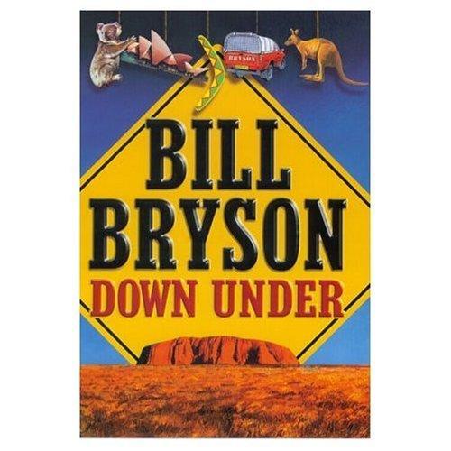 Bill Bryson: Down under (2000, Doubleday)