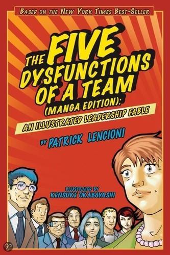 Patrick Lencioni: The five dysfunctions of a team (2008)