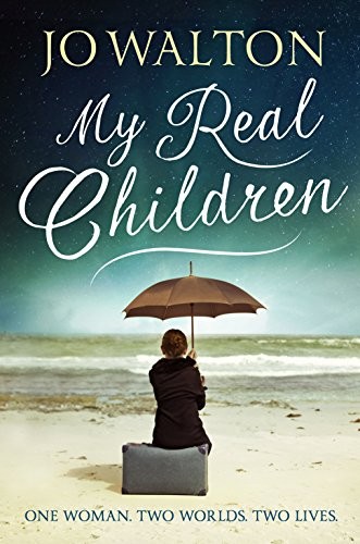 Jo Walton: My Real Children (Hardcover, Corsair)