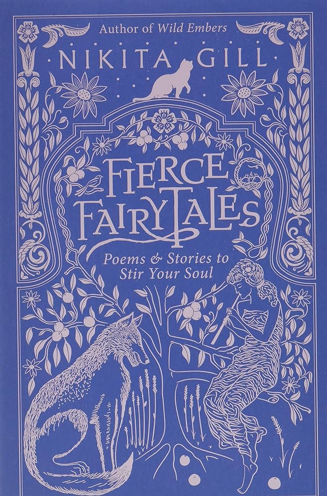 Nikita Gill: Fierce Fairytales (2018, Hachette Books)