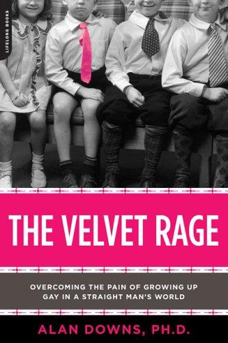 Alan Downs: The Velvet Rage (Paperback, 2006, Da Capo Press)