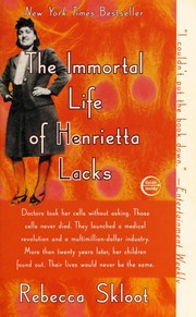 Rebecca Skloot: The Immortal Life of Henrietta Lacks (2011, Broadway Paperbacks)