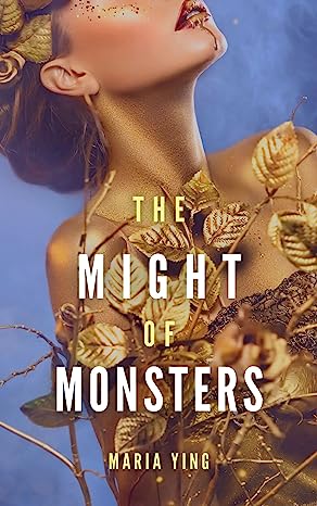 Maria Ying: The Might of Monsters (EBook, 2022, Hua Publishing)