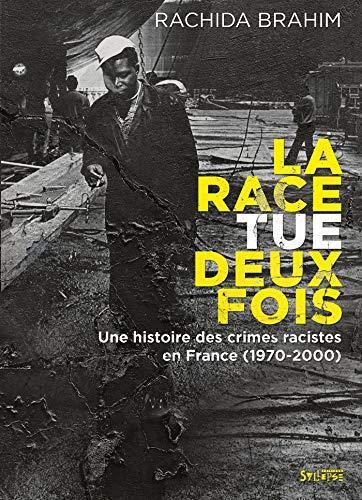 Rachida Brahim: La Race tue deux fois (Paperback, Français language, 2021, Syllepse)