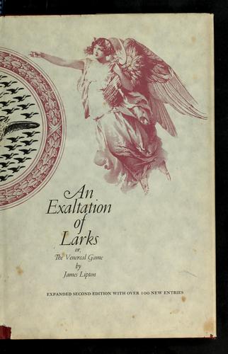 James Lipton: An exaltation of larks (1991, Viking)