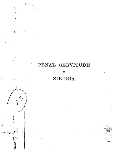 Fyodor Dostoevsky: Buried Alive: Or, Ten Years Penal Servitude in Siberia (1881, Longmans, Green, and co.)