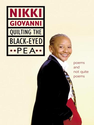 Nikki Giovanni: Quilting the Black-Eyed Pea (EBook, 2008, HarperCollins)