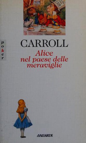 Lewis Carroll: Alice nel paese delle meraviglie (Paperback, Italian language, 1993, A. Vallardi)