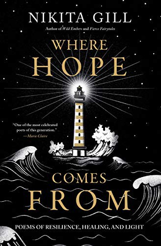 Nikita Gill: Where Hope Comes From (Paperback, 2021, Hachette Books)