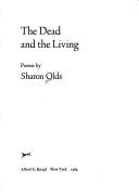 Sharon Olds: The dead and the living (1984, Knopf)