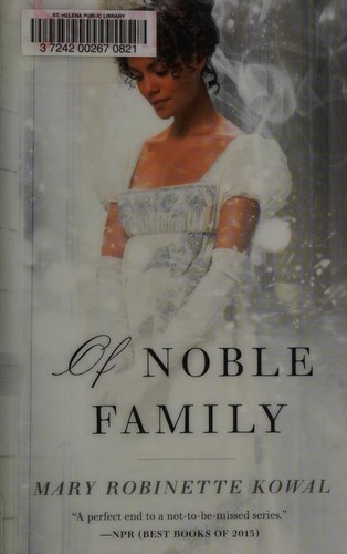 Mary Robinette Kowal: Of Noble Family (Glamourist Histories) (2016, Tor Books)