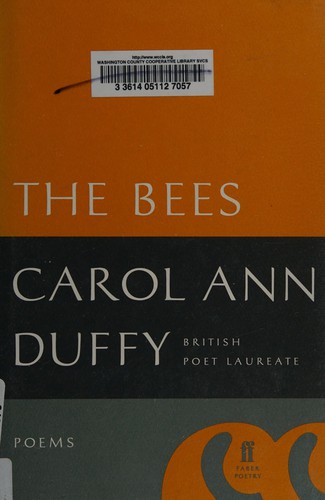 Carol Ann Duffy: The bees (2013, Faber and Faber)