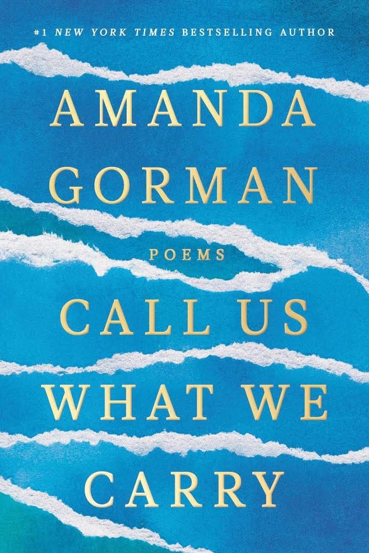 Amanda Gorman: Call Us What We Carry (2021, Penguin Random House)