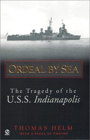 Thomas Helm, Captian William J. Toti USN: Ordeal by the Sea  (2001, Signet)