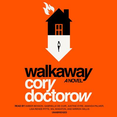 Mirron E. Willis, Cory Doctorow, Amber Benson, Gabrielle De Cuir, Justine Eyre, Amanda Palmer, Lisa Renee Pitts, Wil Wheaton: Walkaway (Blackstone Publishing)