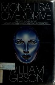 William Gibson: Mona Lisa Overdrive (1988, Bantam Books)