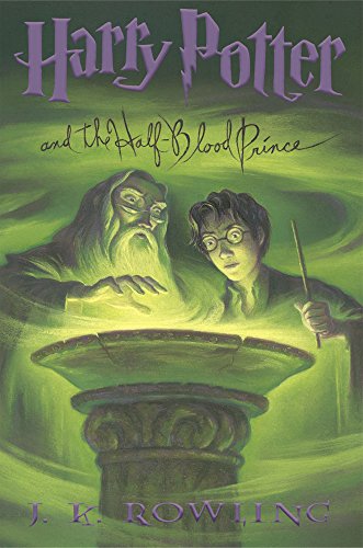 J. K. Rowling: Harry Potter and the Half-Blood Prince (Hardcover, 2005, Arthur A. Levine Books)