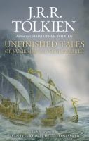 J.R.R. Tolkien, Christopher Tolkien: Unfinished Tales (Hardcover, 2020, Houghton Mifflin Harcourt)