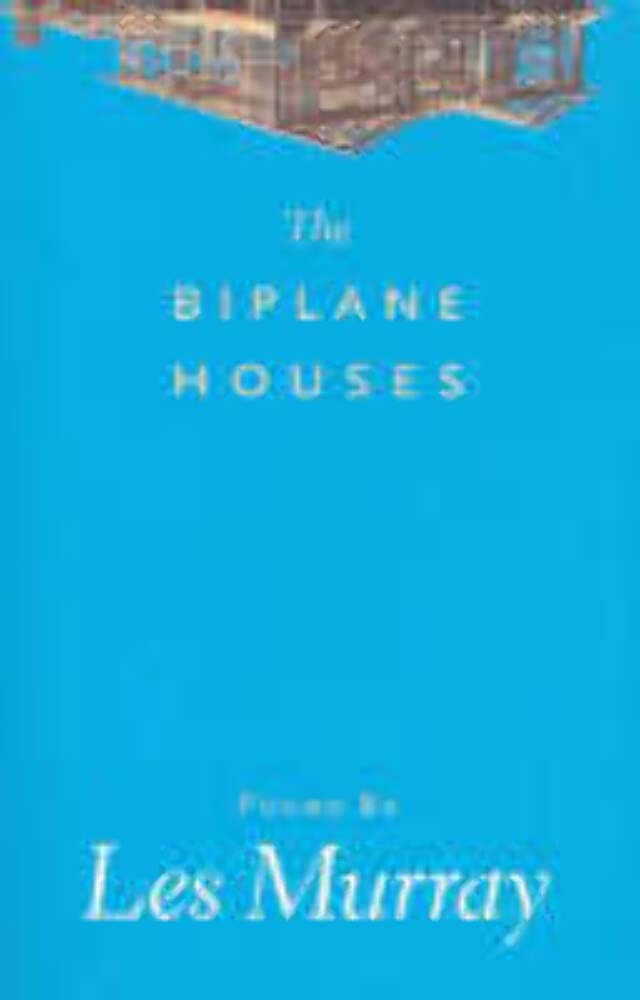 Les Murray: The Biplane Houses (Paperback, 2008, Farrar, Straus and Giroux)