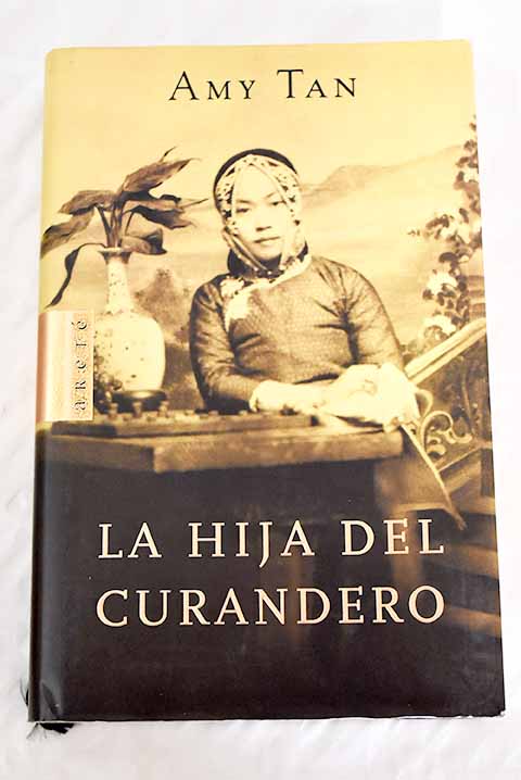 Amy Tan: La Hija del Curandero (Paperback, Spanish language, 2005, Debolsillo)