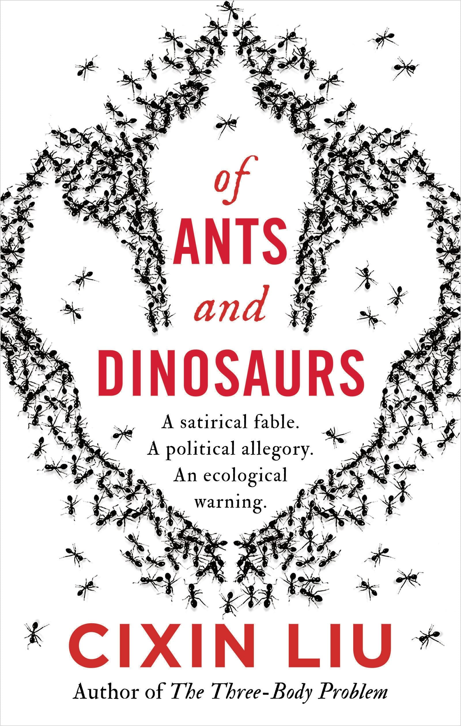 Cixin Liu: Of Ants and Dinosaurs (2020, Head of Zeus)