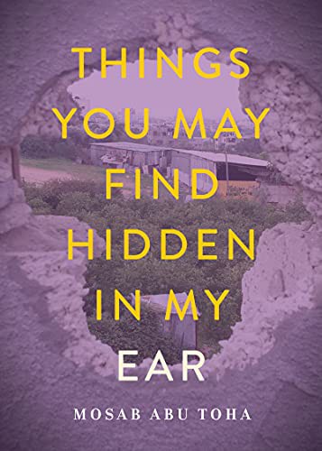 Mosab Abu Toha: Things You May Find Hidden in My Ear (Paperback, 2022, City Lights Publishers)