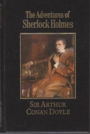 Arthur Conan Doyle: The Adventures Of Sherlock Holmes (The Great Writers Library) (1987, Marshall Cavendish Ltd.)